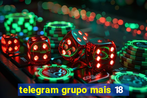 telegram grupo mais 18